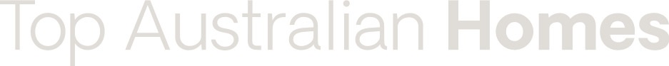 Top Australian Homes – Australia’s Premier Luxury Homes & Design Showcase